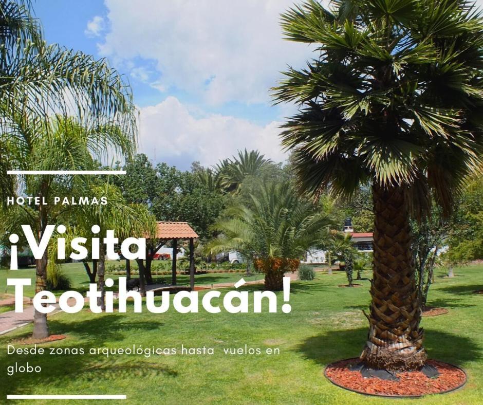 Hotel Palmas Teotihuacan San Juan Teotihuacán Eksteriør bilde